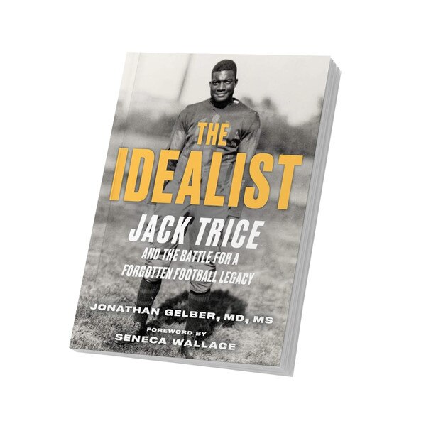 Idealist: Jack Trice and the Fight for a Forgotten College Football Legacy by Jonathan Gelber (Paperback)